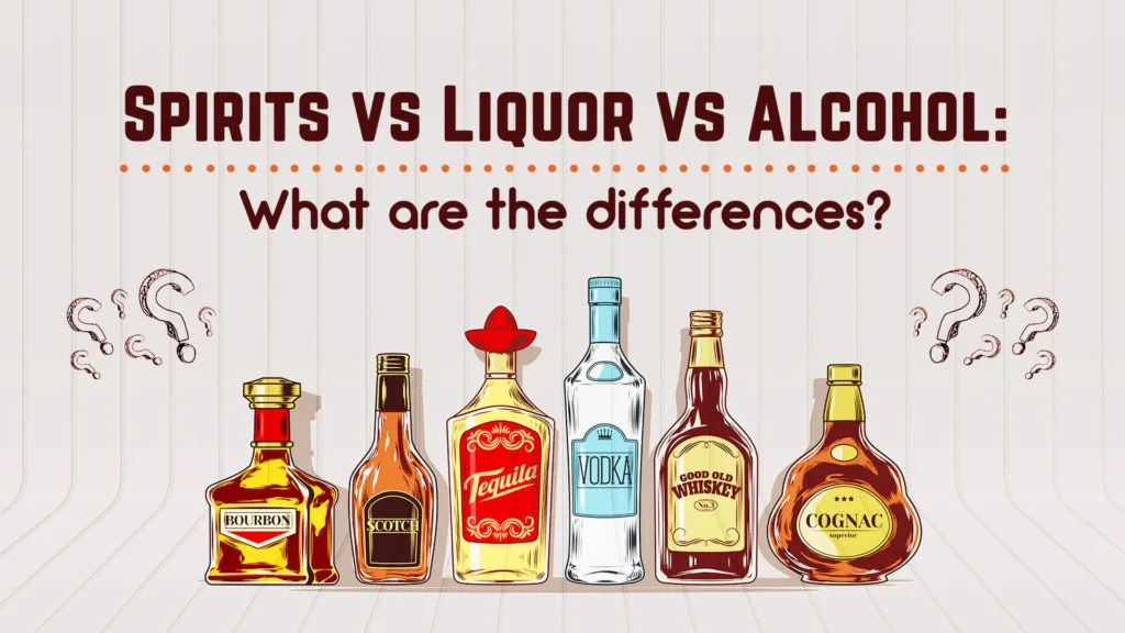 Liquor, Liqueur, or Spirit: Know the Real Difference Before You Drink